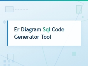 Best Er Diagram to Sql Code Generator Tools for Database Design